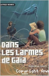 Dans les larmes de Gaïa