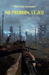 No pasaràn, le jeu