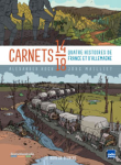 Carnets 14-18 : quatre histoires de France et d'Allemagne